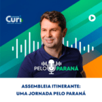 Assembleia Itinerante com Deputado Alexandre Curi: Uma Jornada pelo Paraná