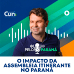 o Impacto da Assembleia Itinerante no Paraná