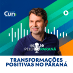 Alexandre curi pelo parana Transformações positivas no Paraná