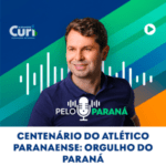 Pelo Paraná Centenário do Atlético Paranaense Orgulho no Paraná