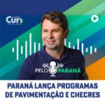 Paraná lança programas de pavimentação e creches